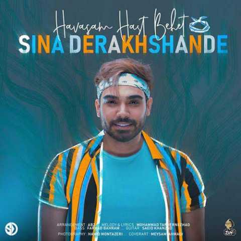دانلود آهنگ سینا درخشنده حواسم هست بهت 1 Sina Derakhshande Havasam Hast Behet